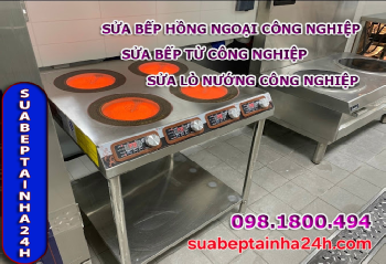 SỬA BẾP TỪ CÔNG NGHIỆP | BẾP HỒNG NGOẠI CÔNG NGHIỆP 24H TẠI TPHCM