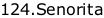 124.Senorita